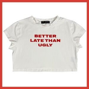 "Better Late Than Ugly" White Crop Tee – Finesse Brand • Size M